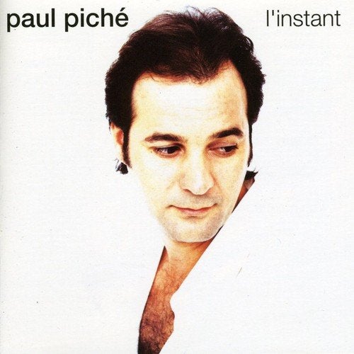 Paul Piché / L'Instant - CD