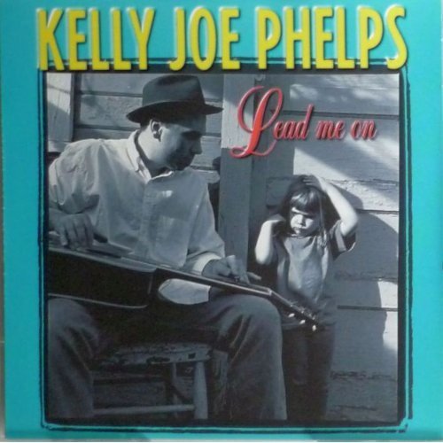 PHELPS KELLY JOE - LEAD ME ON