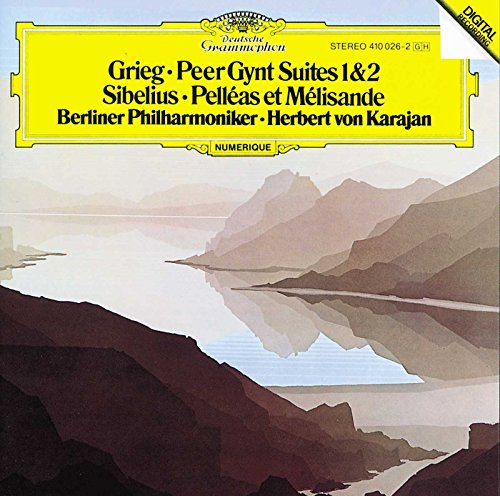 Greig : Peer Gynt Suites 1 & 2 / Sibelius: Pelleas et Melisande