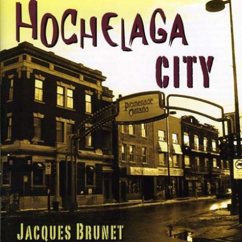 Jacques Brunet / Ville d'Hochelaga - CD (Occasion)