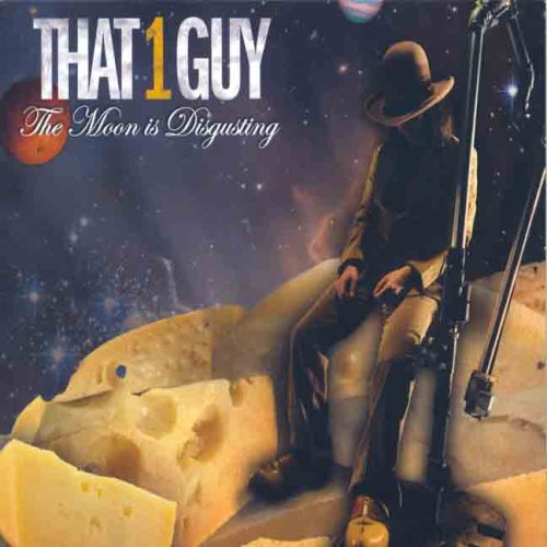 That 1 Guy / Moon Is Disgusting - CD (Used)
