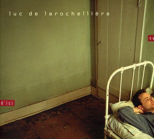 Luc de Larochellière / Vu D'ici - CD (Used)