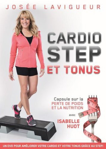Josée Lavigueur: Cardio-Step & Tonus DVD (Version française)