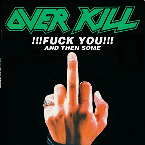 Overkill / Fuck You And Then Some : Feel The Fire - CD (Used)