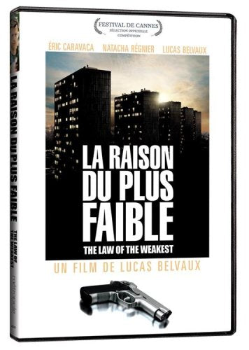 La Raison du Plus Faible (The Law of the Weakest)