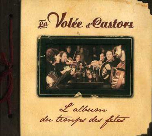 La Volée d'Castor / L'Album Du Temps Des Fetes - CD (Used)