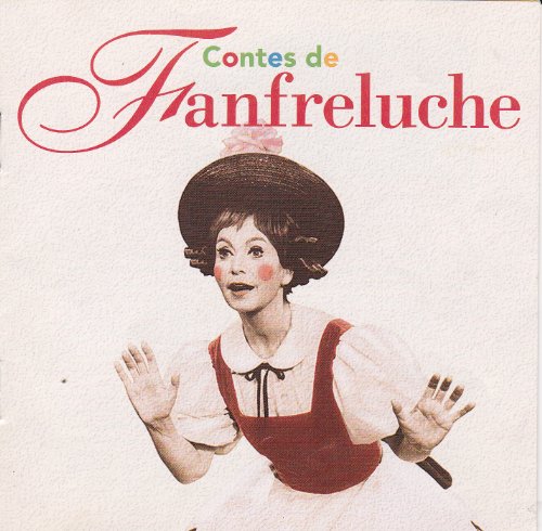 Contes de Fanfreluche - CDDtB0xWGrRRMA