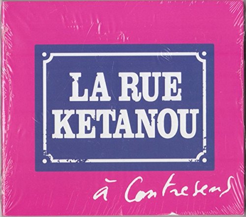 La Rue Ketanou / A Contresens - CD (Used)