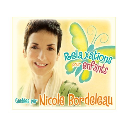 Nicole Bordeleau / Relaxations pour enfants - CD (Used)