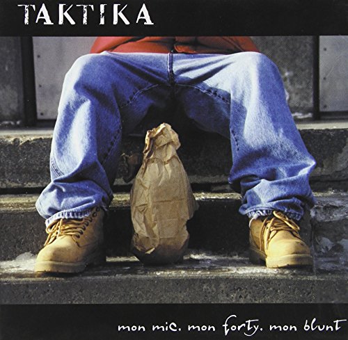 Taktika / Mon Pic, Mon Forty, Mon Blunt - CD (Used)