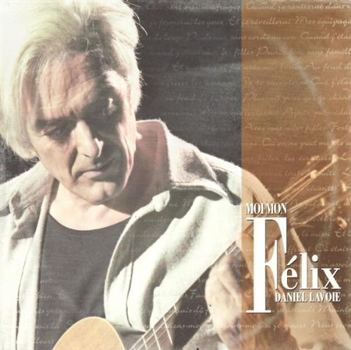 Daniel Lavoie / Moi Mon Felix - CD