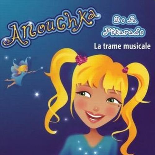 Anouchka de la pétarade: La trame musicale - CD (Occasion)