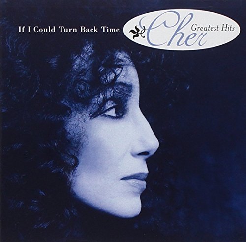 Cher / If I Could Turn Back Time: Cher's Greatest Hits - CD (Used)