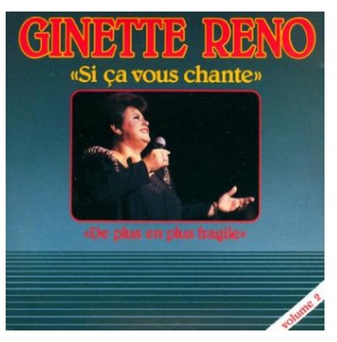 Ginette Reno /  Si Ca Vous Chante/De Plus En Plus Fragile V2 - CD (Used)