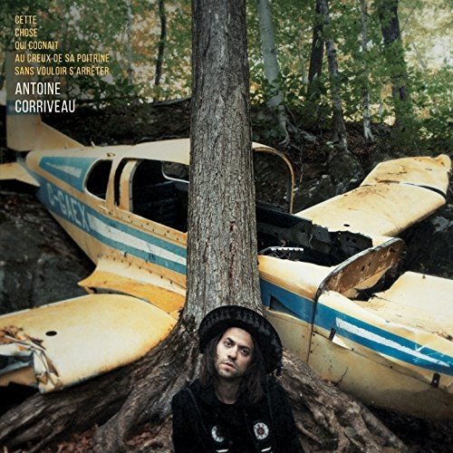 Antoine Corriveau / Cette Chose Qui Cognait Au Creux De Sa Poitrine Sans Vouloir S'Arrêter -CD (Used)
