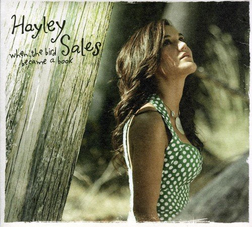 Hayley  Sales / When the Bird Became a Book - CD (Used)