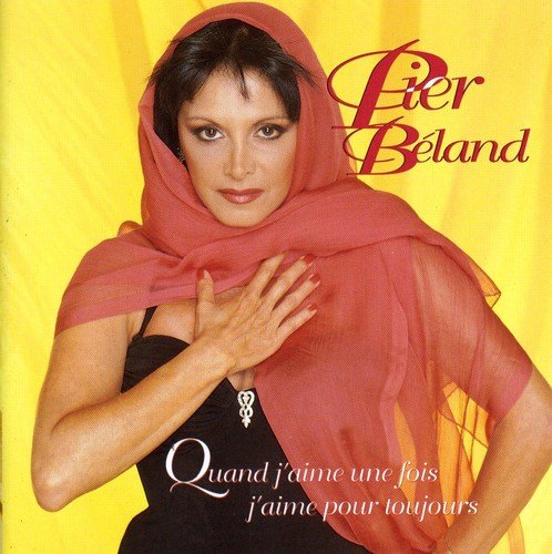 Pier Beland//Quand J'aime Une Foi J'aime Pour