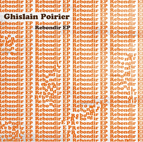 Ghislain Poirier / Rebondir - CD (Used)