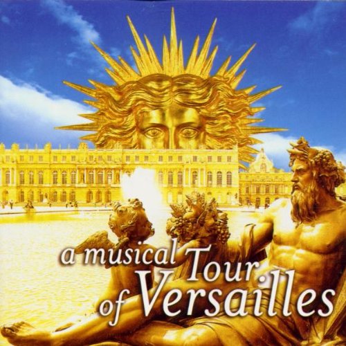 A Musical Tour of Versailles