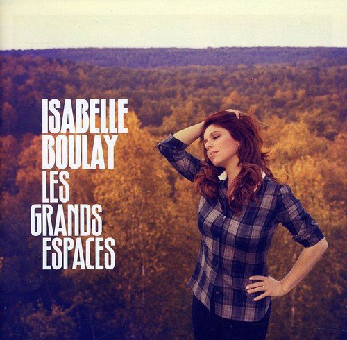 Isabelle Boulay / Les Grands Espaces - CD