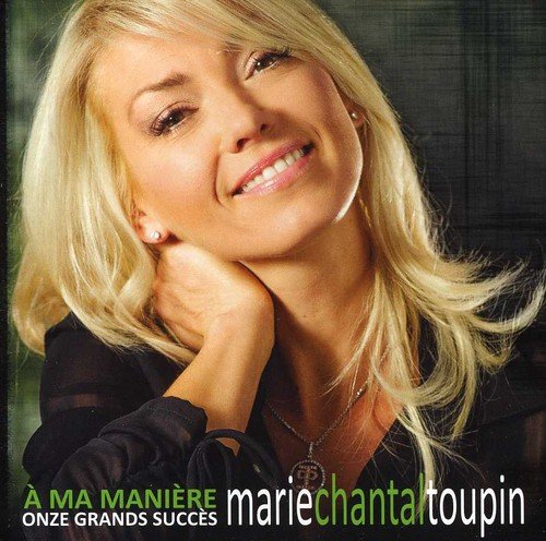 Marie-Chantal Toupin / À ma manière:11 grands succès - CD (Used)