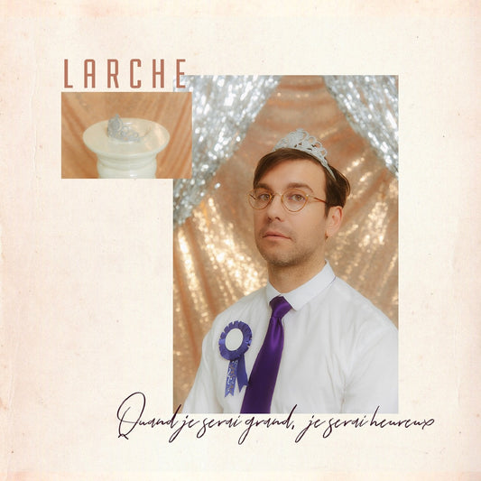 LARCHE / Quand je serai grand, je serai heureux (EP) - CD