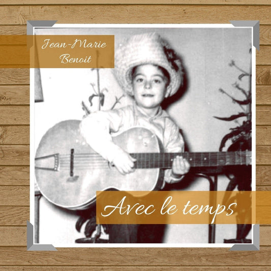 Jean-Marie Benoit / Avec le temps - CD