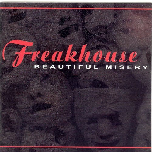 Beautiful Misery by Freakhouse