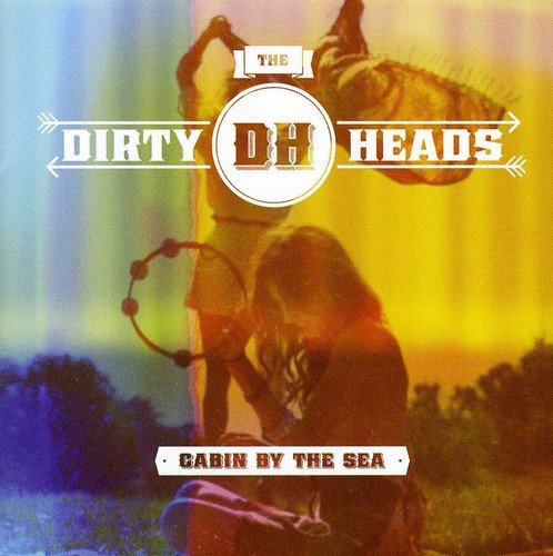 Dirty Heads / Cabin By The Sea - CD