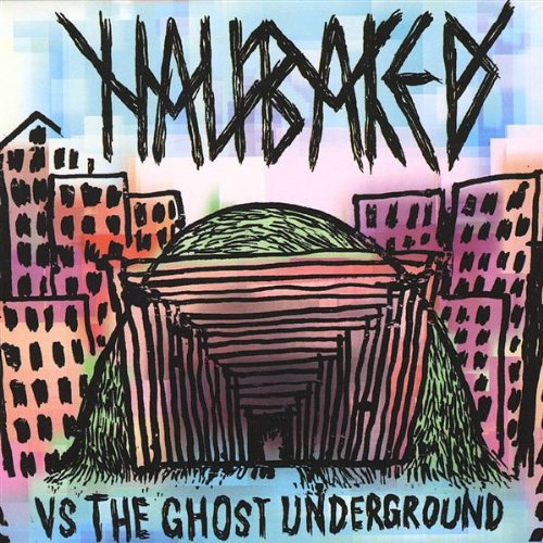 Half Baked Vs the Ghost Underground