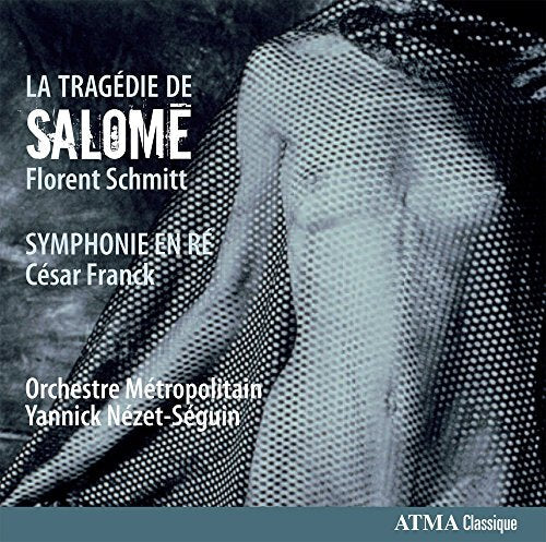Yannick Nézet-Séguin / Schmitt: La Tragédie de Salomé + Franck: Symphonie en Ré - CD (Used)