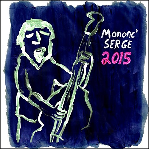 Mononc' Serge / 2015 - CD