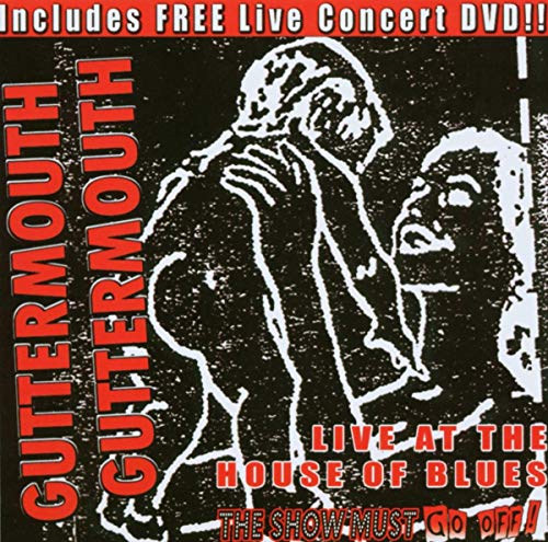 Guttermouth: Live House of Blues - The Show Must Go Off! [CD + DVD] [Import]