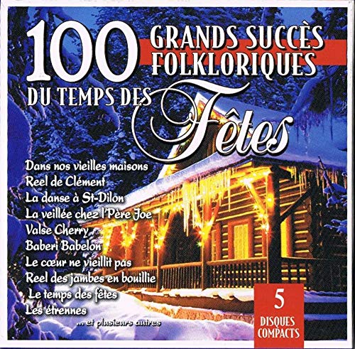 100 Grands Succes Folkloriques Du Temps Des Fetes