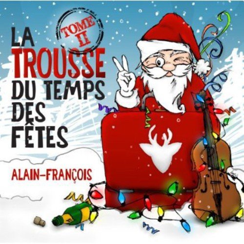 Alain-Francois / La trousse du temps des Fêtes Tome II - CD (Occasion)