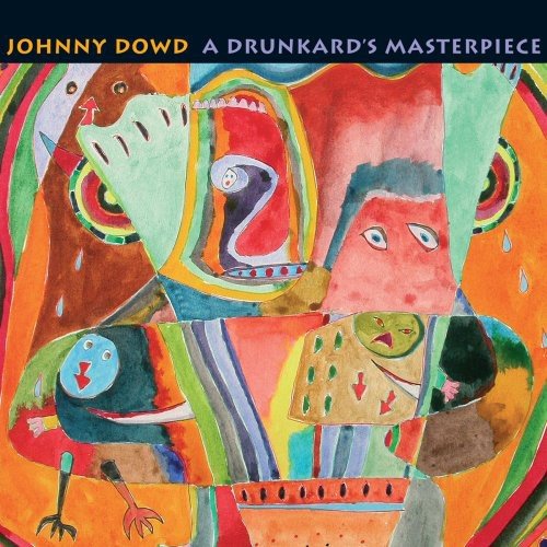 Johnny Dowd / L'œuvre maîtresse d'un ivrogne - CD