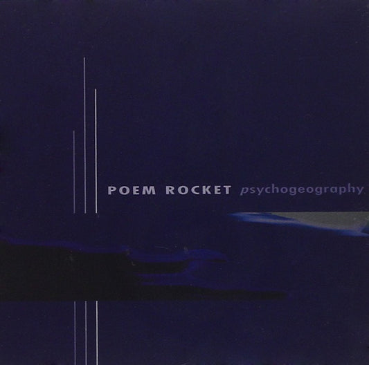 POEM ROCKET - PSYCHOGEOGRAPHY