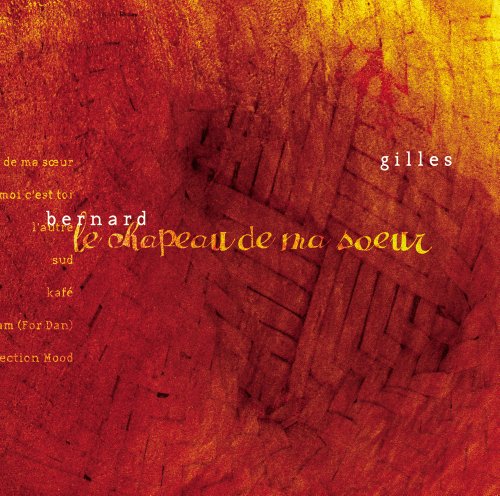 Gilles Bernard / Le Chapeau De Ma Soeur - CD (Used)