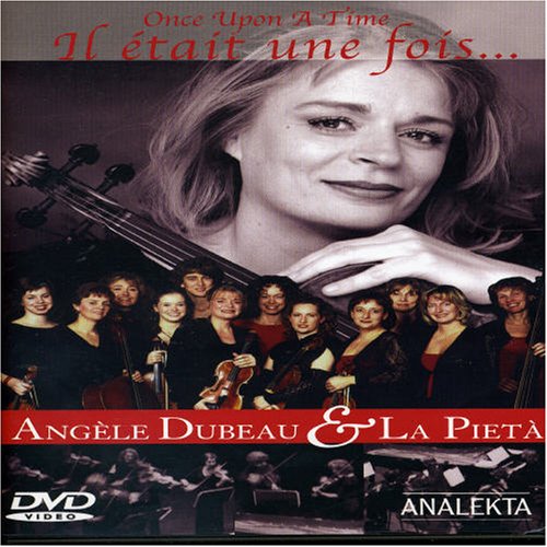 Angèle Dubeau & La Pietà  / Il était une fois... (Once Upon a Time...)  - DVD (Used)