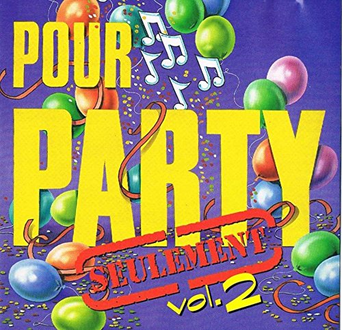 Pour Party Seulement / Volume 2