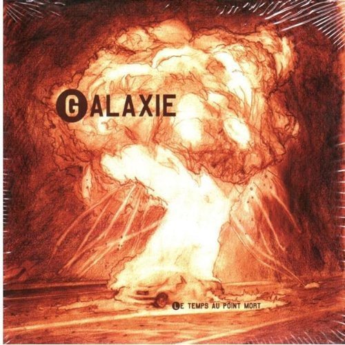 Galaxie / Le Temps Au Point Mort - CD (Used)