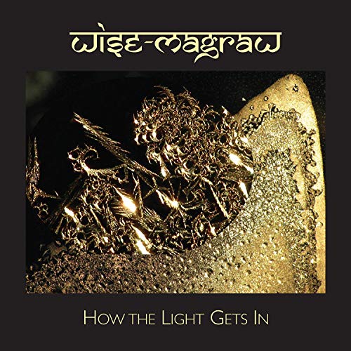 Wise - Magraw / How The Light Gets In - CD