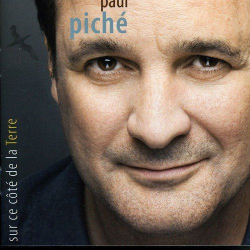 Paul Pîché / Sur Ce Cote De La Terre - CD (Used)