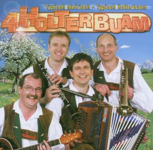Typisch steirisch-Typisch Holterbuam