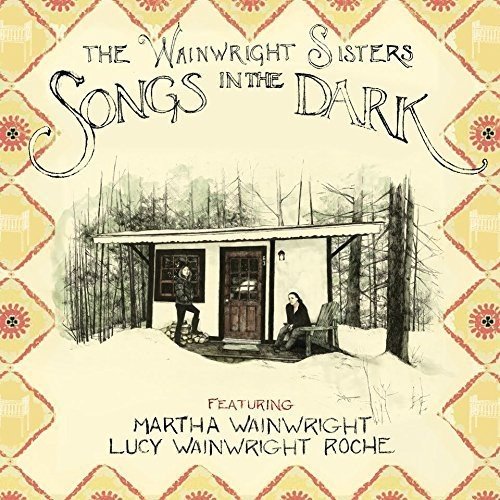 The Wainwright Sisters / Songs in the Dark - CD (Used)