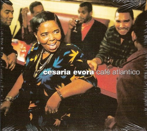 cafe atlantico / cesaria evora