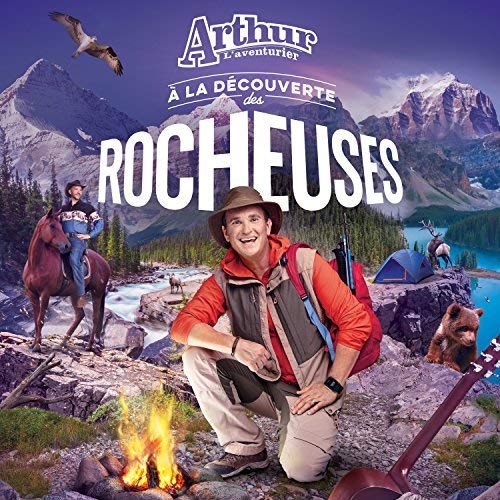 Arthur L'Aventurier A La Decouverte Des Rocheuses