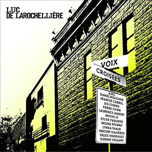 Luc De Larochelière / Voix Croisees - CD (Used)