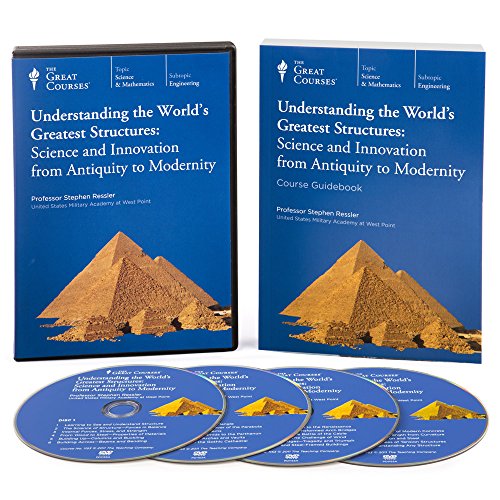 Understanding the World's Greatest Structures: Science and Innovation from Antiquity to Modernity -