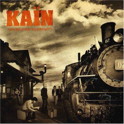 Kaïn / Nulle Part Ailleurs - CD (Used)